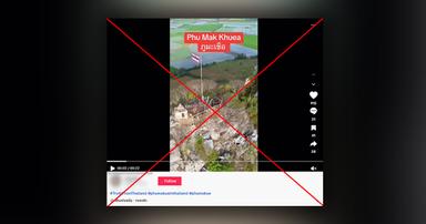 Verification: TikTok clip claiming to show Phu Mak Khuea is actually Khao No, Nakhon Sawan Province.